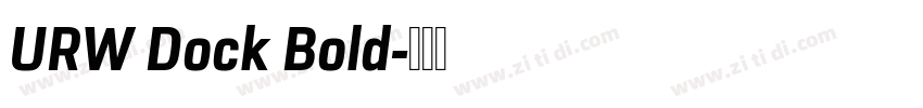URW Dock Bold字体转换 URW Dock Bold字体转换